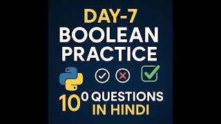 Interview - Python Boolean (Bool) Practice Questions in Hindi 🔥 | Day-7 Tutorial