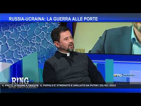 IL PRETE UCRAINO A TRIESTE: 'IL POPOLO E' STREMATO E UMILIATO DA PUTIN' | 25/02/2022