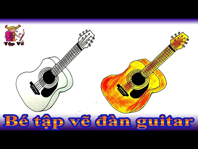 Bé Tập Vẽ Đàn Ghi Ta Theo Mẫu | Draw Guitar - Youtube