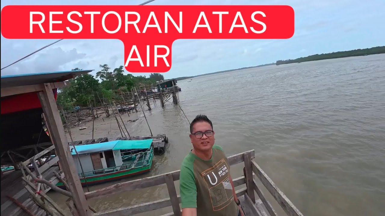 Makan Di Restoran Atas Air & Lawat Projek Kapal Pancing , Kuching Sarawak