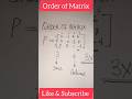 Order of Matrix