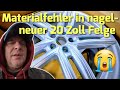 Materialfehler in nagelneuer 20 Zoll Felge 😭
