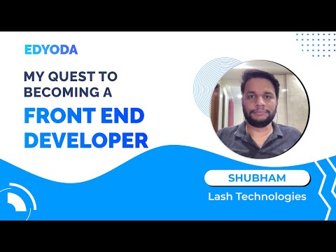 Journey To Become a Front End Developer at Lash Technologies | EdYoda's Student Dairies