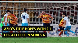 Lazio’s title hopes hit with 2 1 loss at Lecce in Serie A screenshot 4