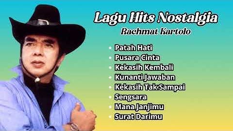Rachmat Kartolo Lagu Hits Nostalgia | Lagu Kenangan Populer Rachmat Kartolo
