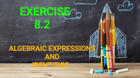 Algebraic Expressions and Identities Class 8 Maths Chapter 8