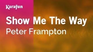Show Me The Way - Peter Frampton | Karaoke Version | KaraFun chords