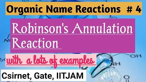 Robinson Annulation Reaction Mechanism / Organic Name Reactions ( csirnet, Gate, IITJAM, Barc)