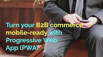 Turn your B2B commerce mobile-ready with Progressive Web Apps (PWAs) | Ziffity