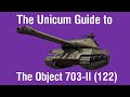 The Unicum Guide to the Object 703-II (122)