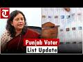 Punjab CEO Anindita Mitra on SIR Issue | New Voter Verification Drive Explained