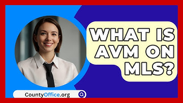 What Is AVM On MLS? - CountyOffice.org