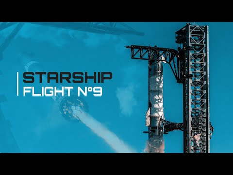 🔴 EN DIRECT LANCEMENT STARSHIP SPACEX IFT-9 (Neuvième vol Starship S35 SuperHeavy B14-2)