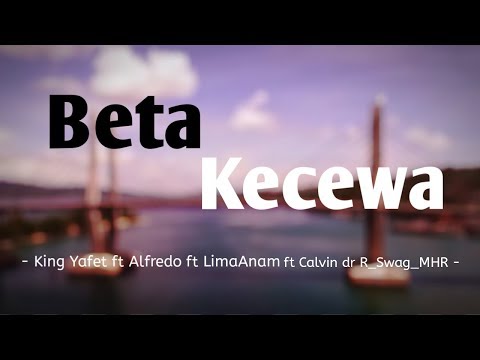 hip-hop-baper-2019-terbaru-|-beta-kecewa---king-yafet-ft-alfredo-ft-limaanam-ft-calvin-ft-r_swag_mhr