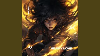 HEAVY LOVE