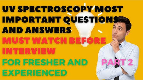 UV spectroscopy interview questions and answers| QC interview preparation| part 2| Pharma jobs
