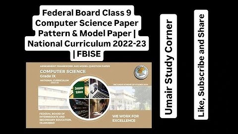 💻 Federal Board Class 9 Computer Science Paper Pattern & Model Paper | National Curriculum 2022-23