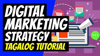 Digital Marketing Strategy Tagalog Tutorial | Digital Marketing Philippines | Illustrados