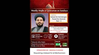 Weekly Majlis at Qabrastan on Sundays TOPIC:Salwat Ke Hairatangez Fazael Aur Asaraat 2