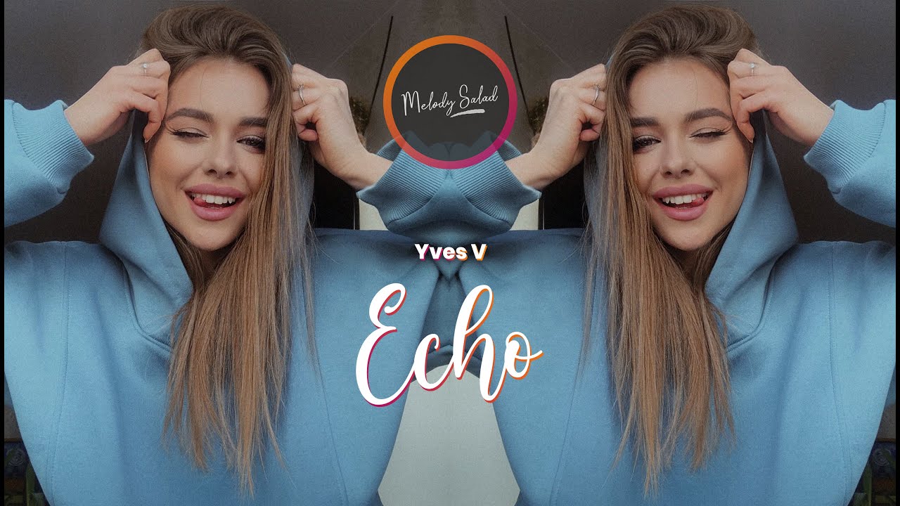 Yves V Echo (Lyrics) YouTube