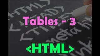 Famous Tables in HTML (Part 3) - Chapter 5 | Adding Table Headers | Creation of Table Profile