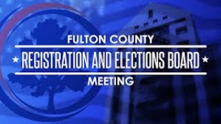 Fulton County Board of Registration & Elections Meeting - May 9, 2024