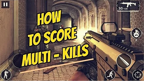 How to Score MULTI - KILLS  in Modern Combat 5 : Blackout