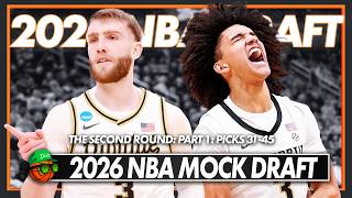 2026 NBA Mock Draft | The 2nd Round ONLY | Part 1: Picks 31-45