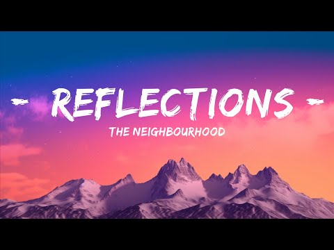 reflections - the neighbourhood, #fyp #foryou #spotify #theneighbour