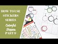HOW TO USE STICKERS SERIES: Colorful Shapes