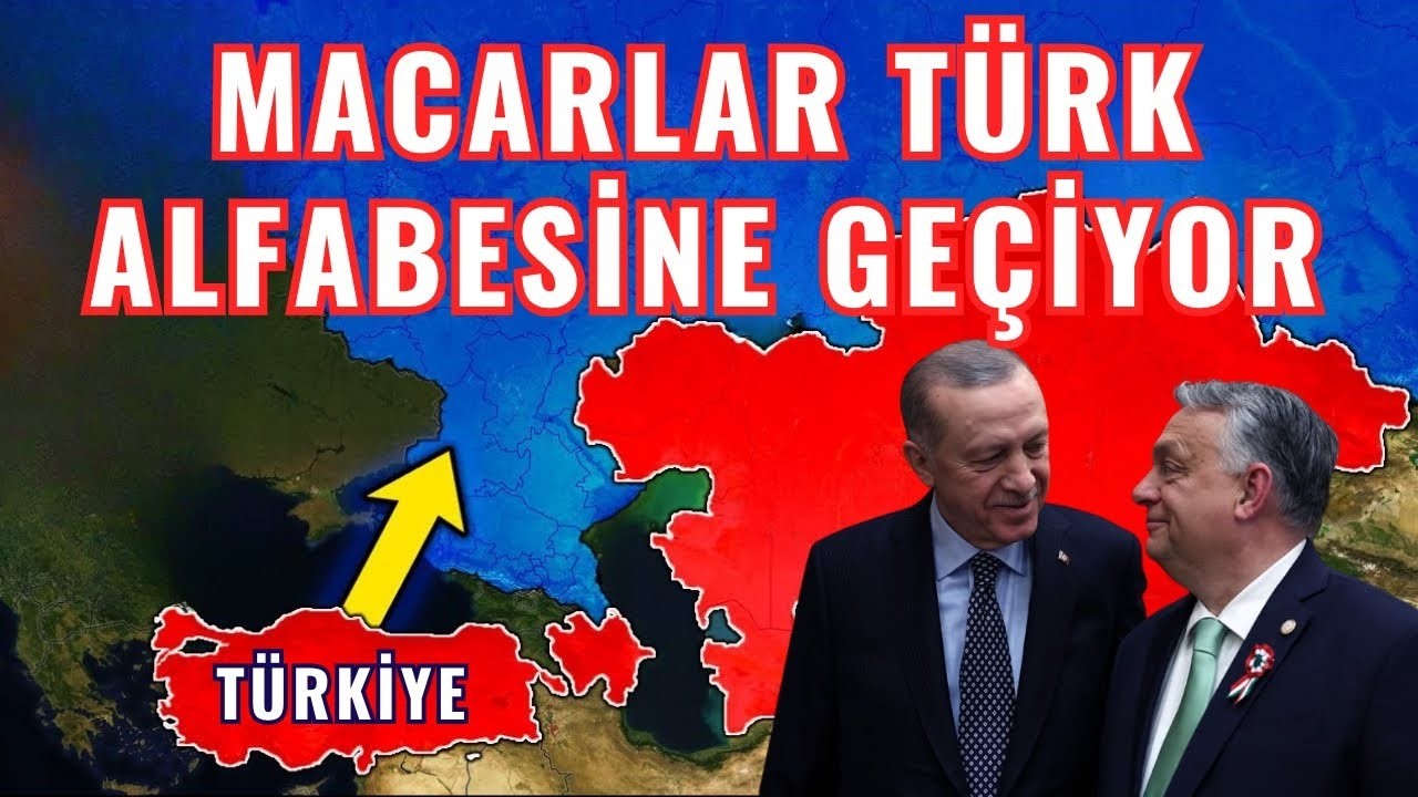 Macaristan neden Türk alfabesine geçiyor?  Azerbaycan Ortak Türk Ordusu istiyor!