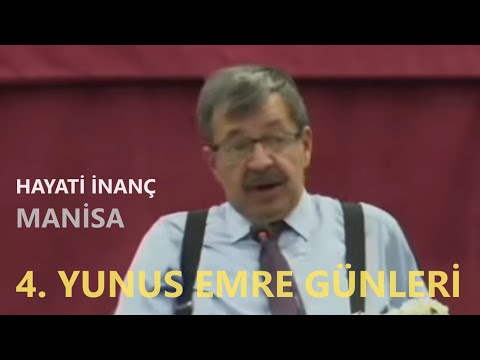 Manisa Konferansı - Hayati İnanç - 4. Yunus Emre Günleri - 18102018