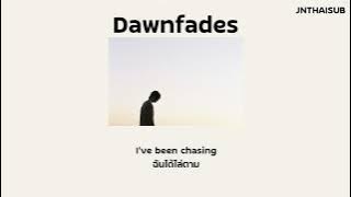 [THAISUB] Dawnfades - Mixed Matches