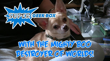 Super Geek Box with The Mighty Boo, Destroyer of Worlds!