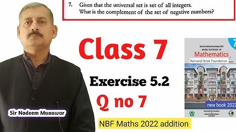 Class 7  Exercise 5.2 Q no 7 Ex 5.2  NBF Maths Find Compliment of a set Sir Nadeem Munawar