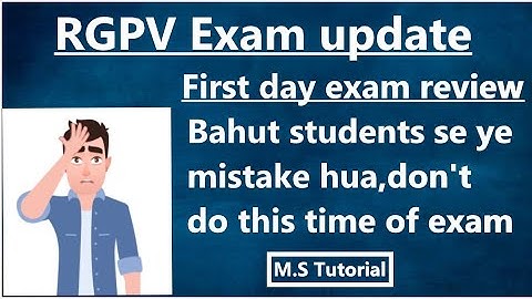 RGPV Exam update || First day exam review || Students blunder mistakes || by M.S  Tutorial