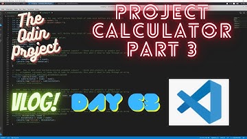 The Odin Project VLOG | Day 63 CODING For BEGINNERS | JavaScript Project Calculator Part 3