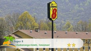 Super 8 - Lookout Mountain - Chattanooga Hotels, Tennessee