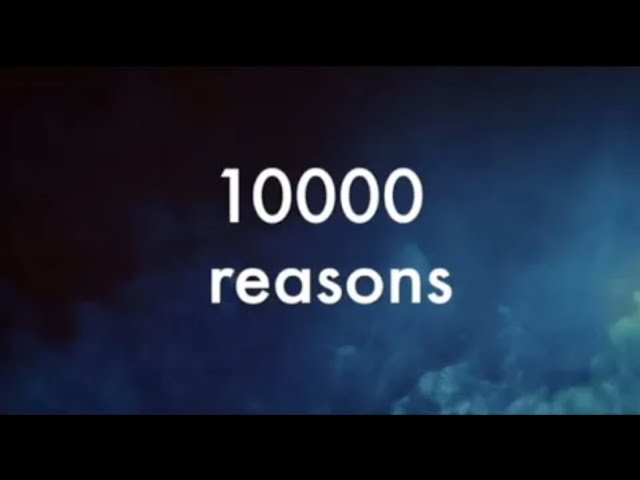 Matt Redman - 10000 reasons (2 hour) (Lyrics)