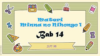 Materi Minna no Nihongo 1 (Bab 14)