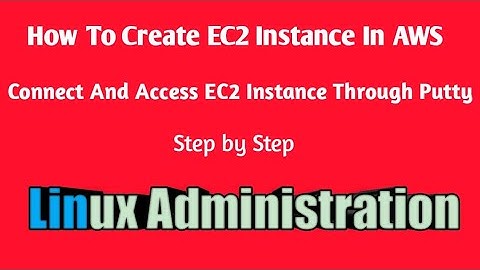 How to create ec2 instance in aws Step by Step Part 1|Connect And Access EC2 Instance through Putty