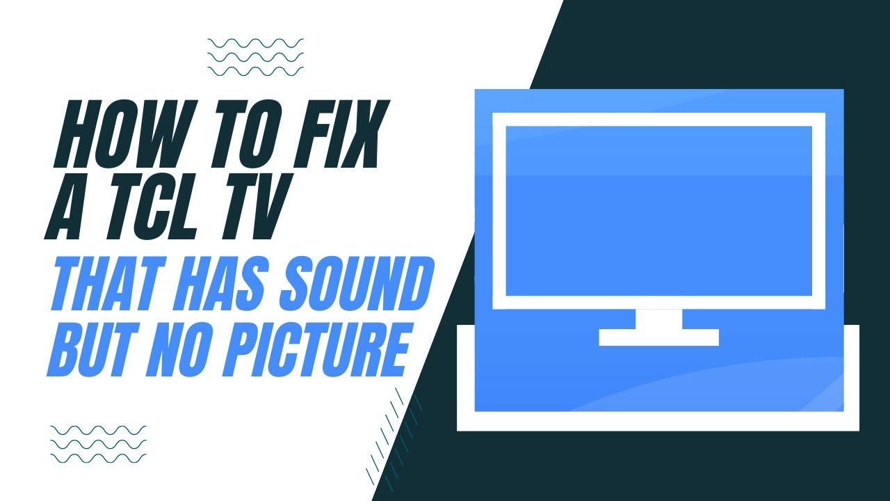 How To Fix a TCL TV That Has Sound But No Picture - YouTube