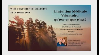 L'Intuition Médicale Vibratoire, qu'est-ce que c'est? Par le médium et intuitif médical Daniel MIRON