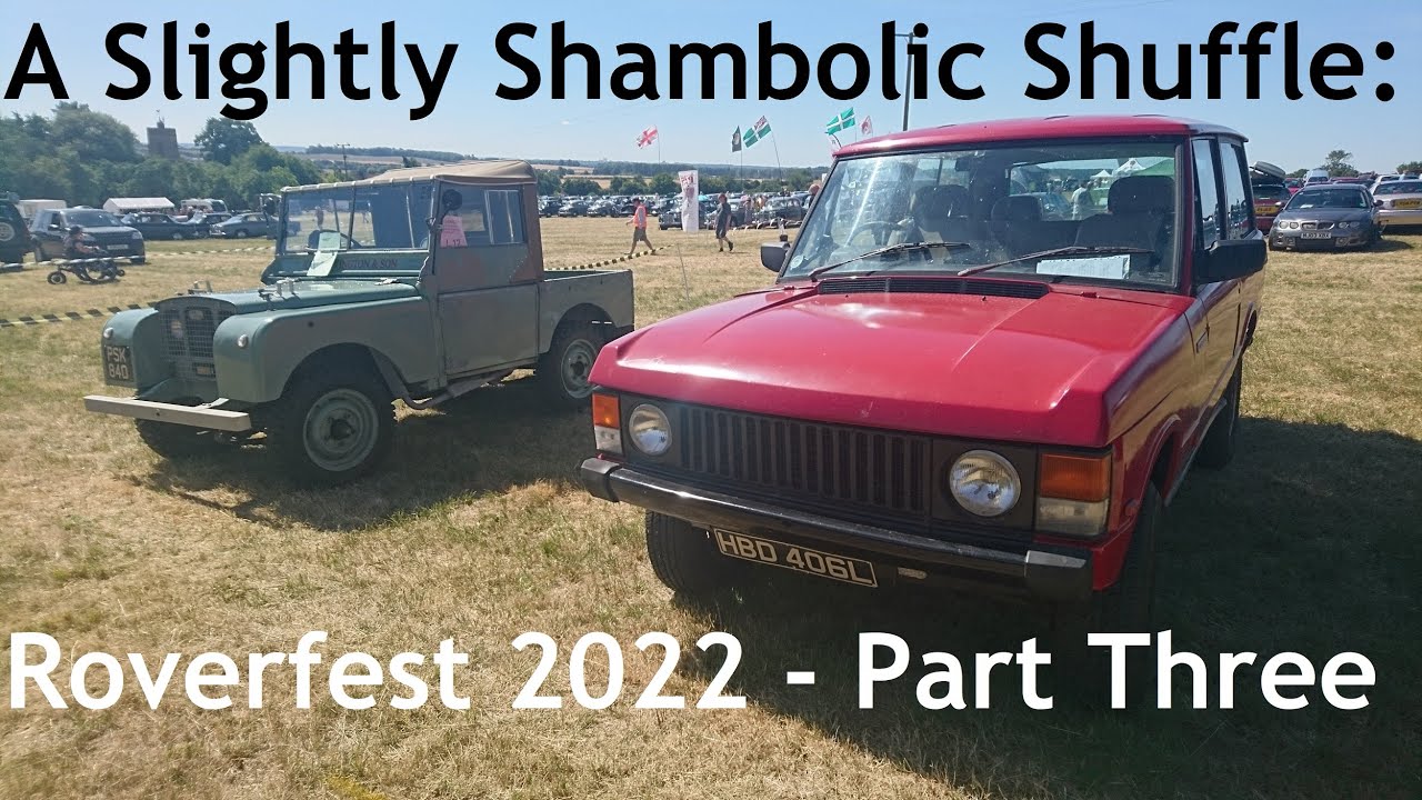 Roverfest A Slightly Shambolic Shuffle Around Roverfest 2022: Part Three of Four ...