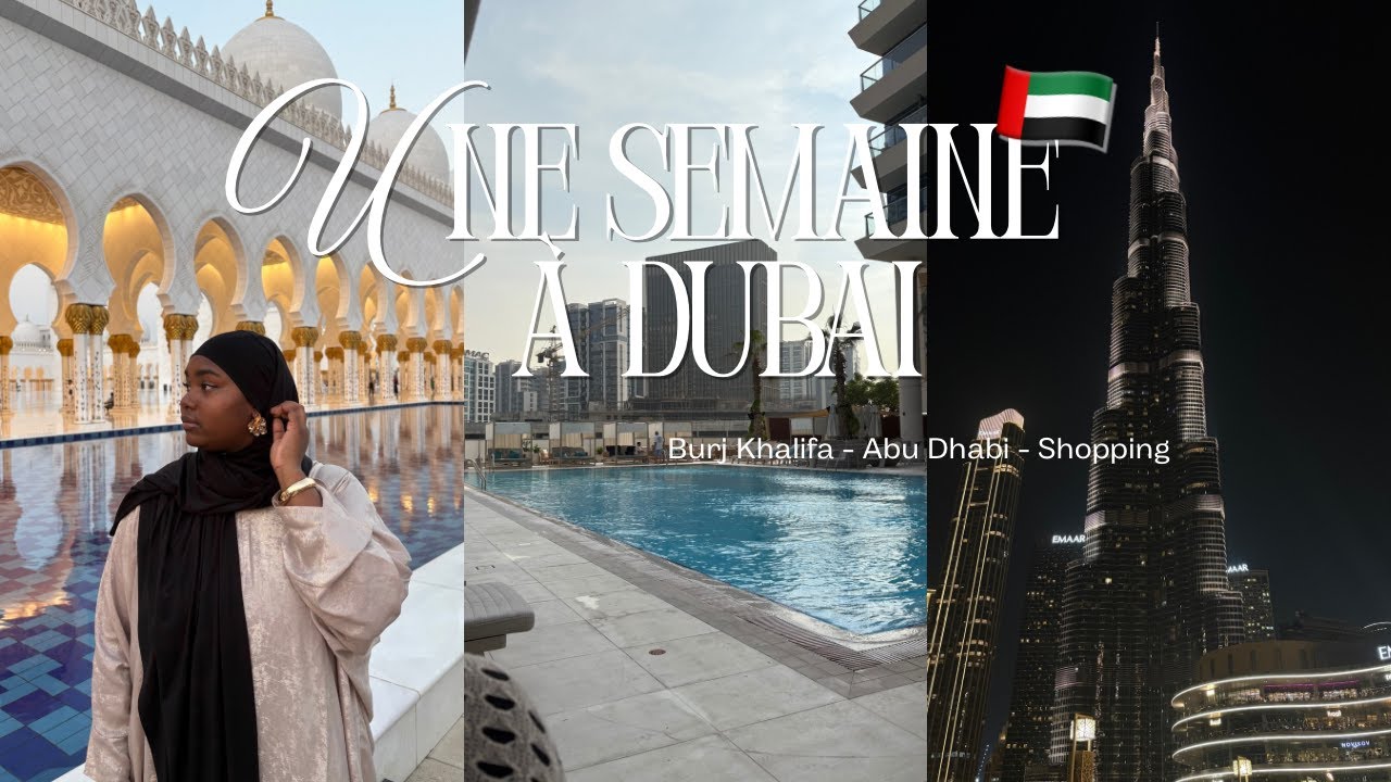 UNE SEMAINE AVEC MOI À DUBAI 🇦🇪 l Gold souk, Abu Dhabi, Burj Khalifa…