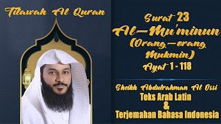 Al-MU'MINUN | Sheikh Abdulrahman Al Ossi | Teks Arab Latin & Terjemahan Bahasa Indonesia