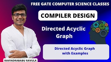 CD | Directed Acyclic Graph | Directed Acyclic Graph with Examples | Ravindrababu Ravula | Free GATE