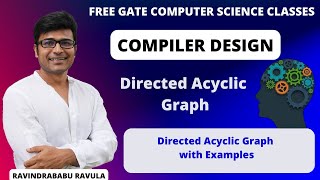 Directed Acyclic Graph (DAG) with Examples | Compiler Design | GATE CS | Ravindrababu Ravula