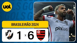 VASCO 1 X 6 FLAMENGO - CAMPEONATO BRASILEIRO 2024; VEJA OS GOLS!