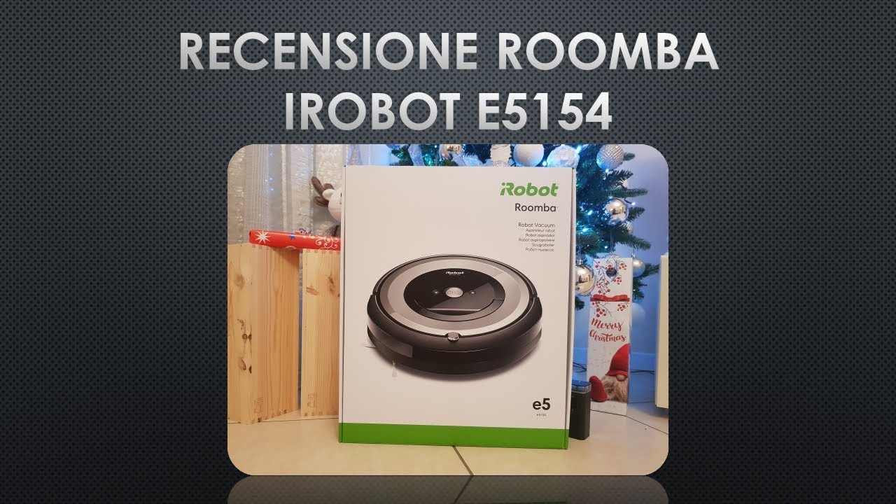 Roomba iRobot E5 (e5154) - Come va? Funziona? Vi cambia la vita? - YouTube